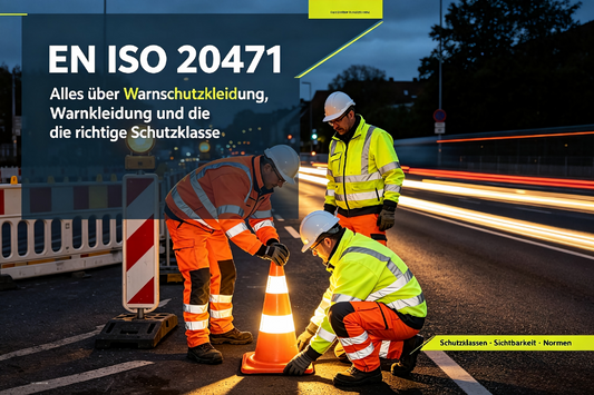 EN ISO 20471: Alles über Warnschutzkleidung, Warnkleidung und die richtige Schutzklasse